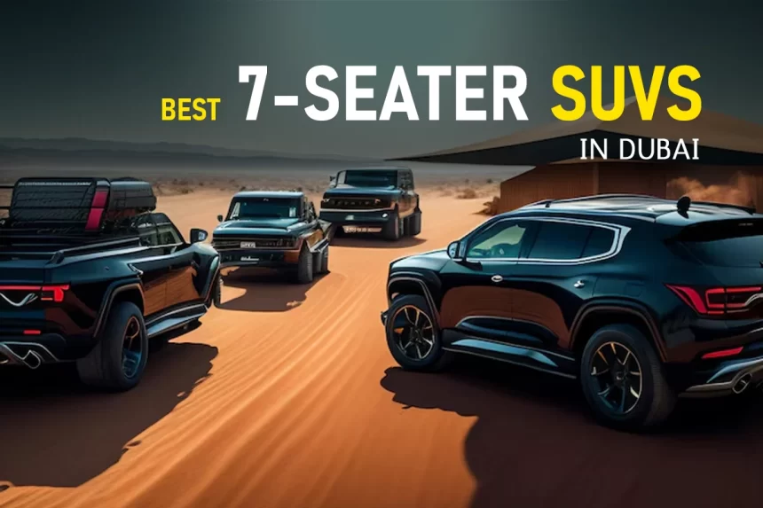 Best 7-Seater SUVs in Dubai