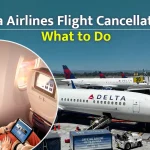 Delta Airlines Flight Cancellations What to Do